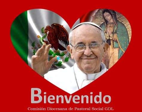 Bienvenido a México Papa Fracisco